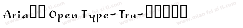 Aria常规 Open Type-Tru字体转换